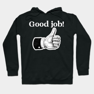 Good Job! Hoodie